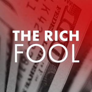 The Rich Fool