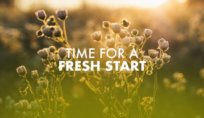 Time For A Fresh Start