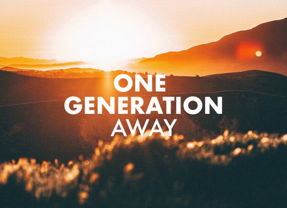 One Generation Away