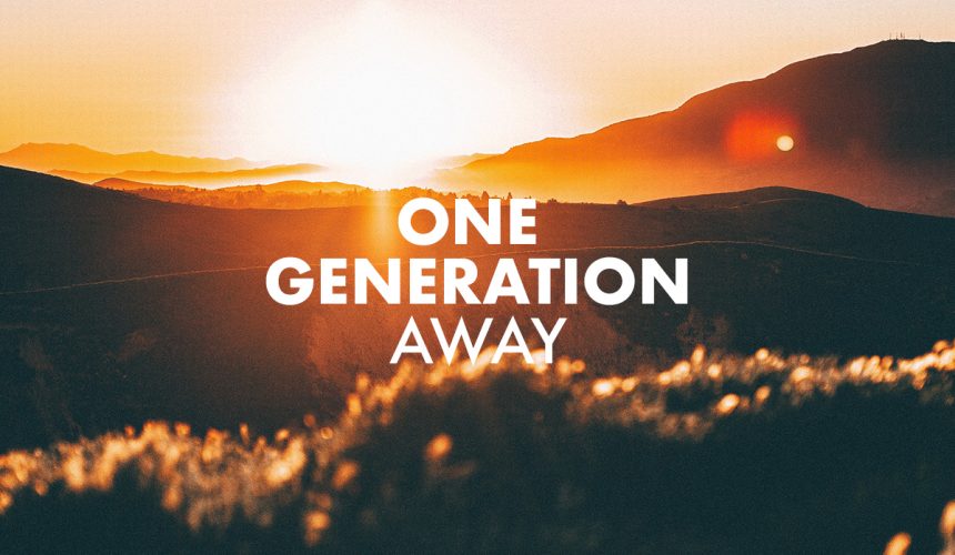 One Generation Away