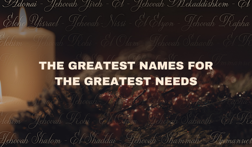 The Greatest Names For The Greatest Needs