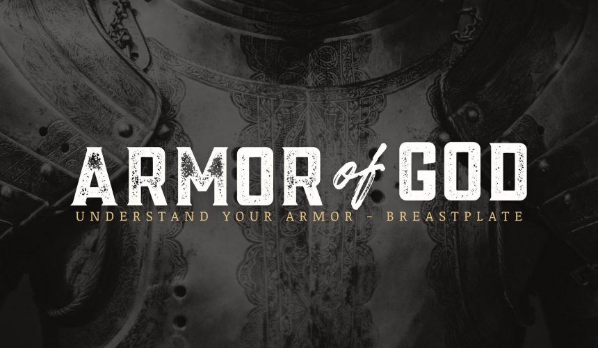 Understand Your Armor – Breastplate