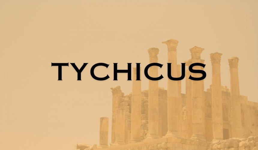 Tychicus – More than a Mailman