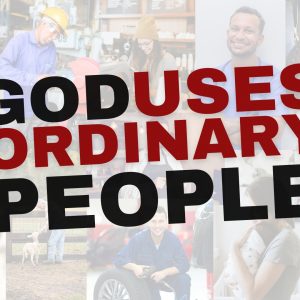 God Uses Ordinary People – Caleb